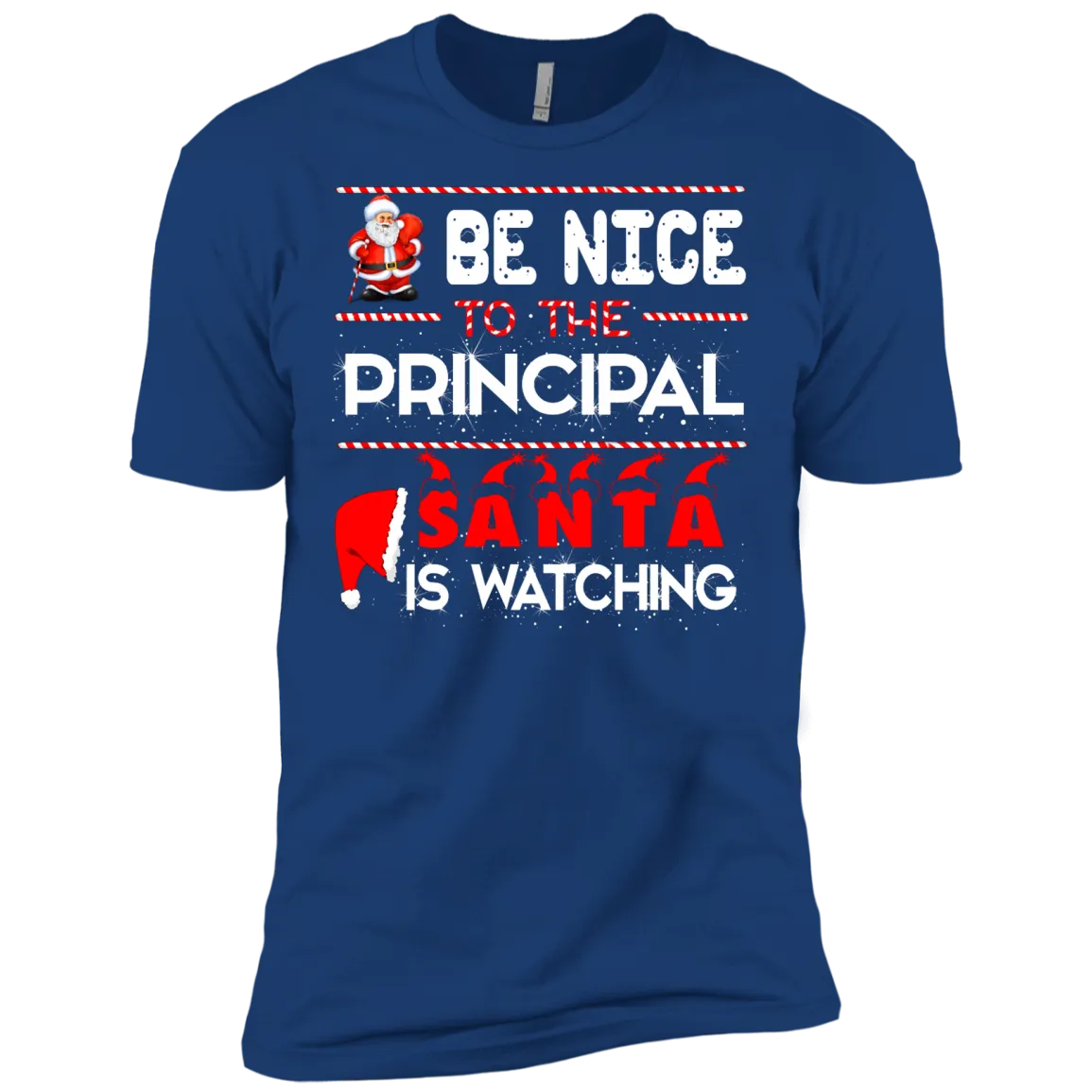 Be Nice To The Principal Santa is Watching Shirt