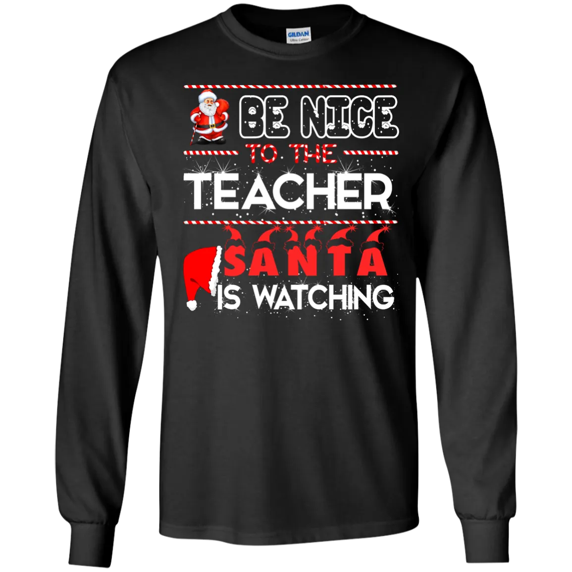 Be Nice to the Teacher Santa is Watching Shirt, Hoodie, Tank