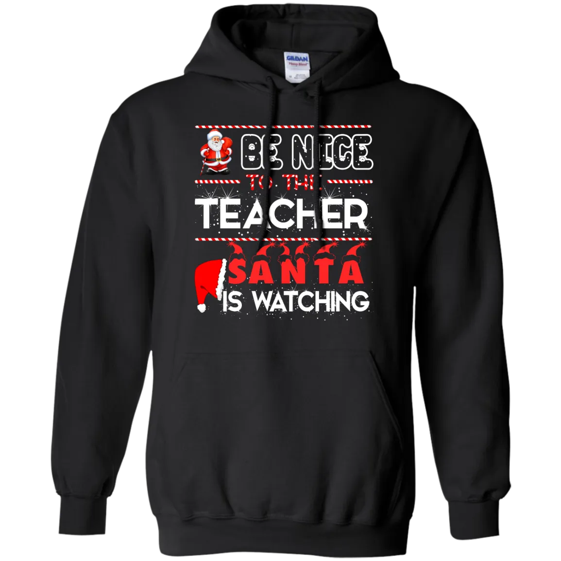 Be Nice to the Teacher Santa is Watching Shirt, Hoodie, Tank